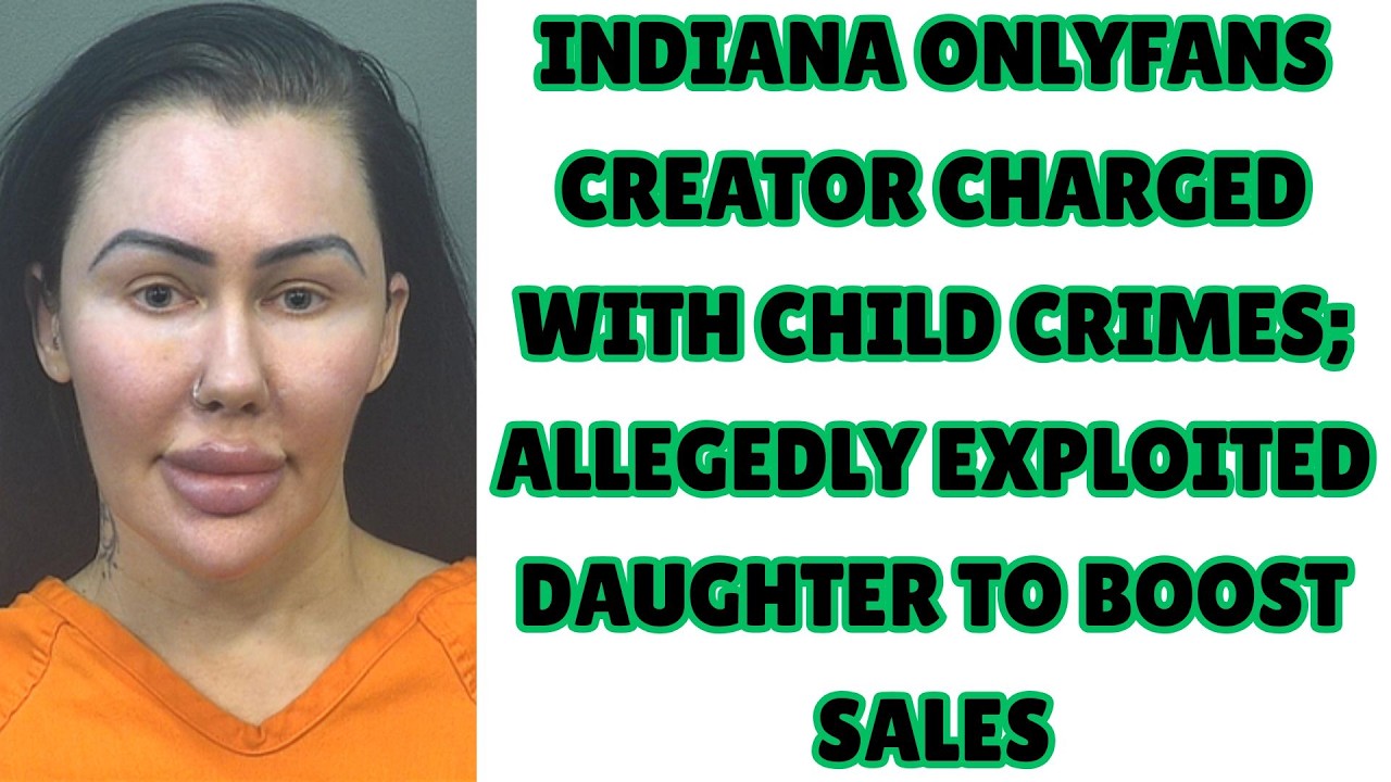 |NEWS| Indiana OnlyFans Creator Charged With Crimes Allegedly Exploited
