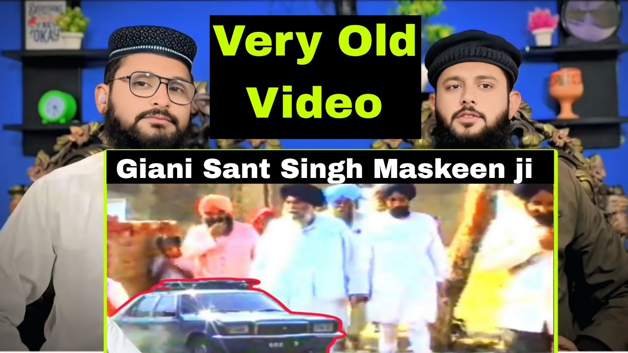 ਗਿਆਨੀ ਸੰਤ ਸਿੰਘ ਮਸਕੀਨ ਜੀ ਦੀ ਸਾਦਗੀ Rare video of GIANI SANT SINGH MASKEEN Ji PAK React