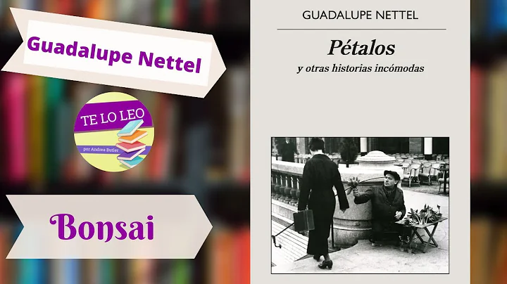 GUADALUPE NETTEL - BONSAI - audio cuento ledo por ...