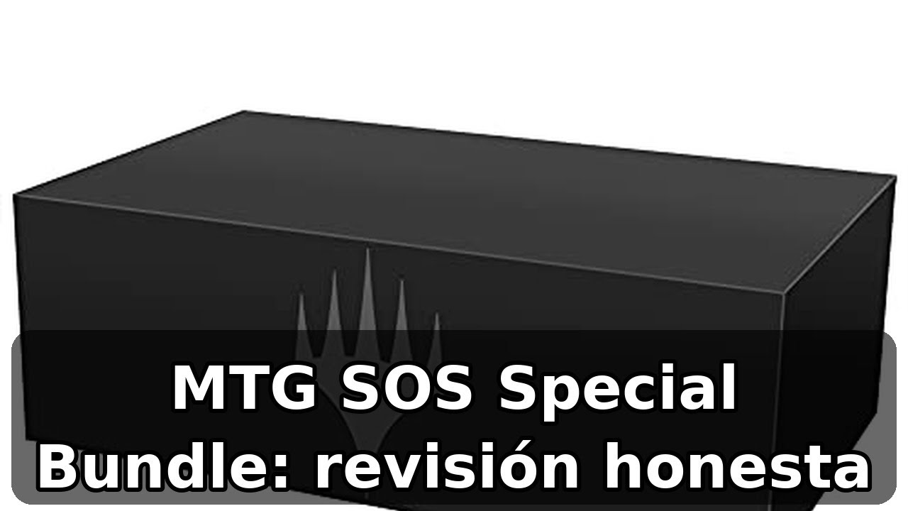 Review honesta del MTG SOS Special Bundle de Magic: The Gathering, refuerzo coleccionable