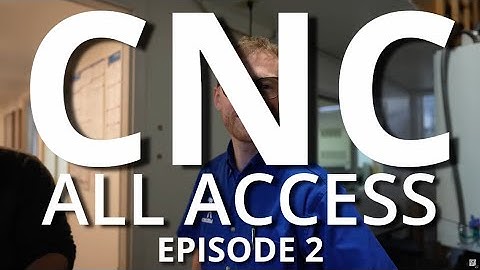 CNC Repairman  |  All Access  |  Episode 2