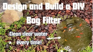 How to Design and Build a DIY Bog Filter for Crystal Clear Pond Water