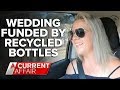 Couple funds wedding by collecting rubbish | A Current Affair