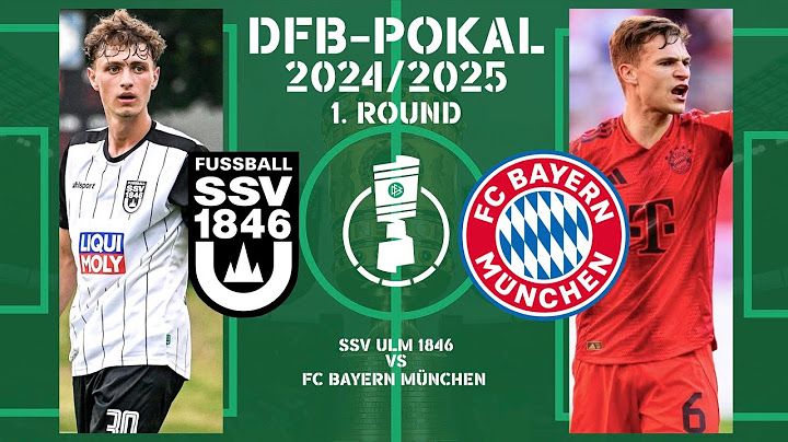 🔴 LIVE: SSV ULM 1846 VS FC BAYERN - DFB POKAL 2024-2025