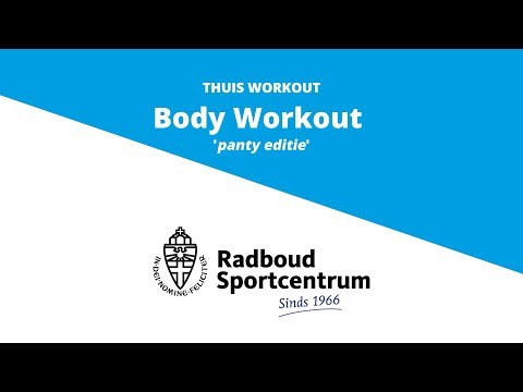 Radboud Sportcentrum Thuis Workout: Body Workout 'Panty Editie'