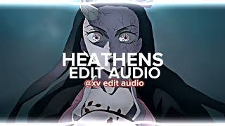 Heathens Edit Audio