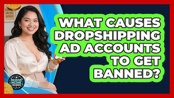 What Causes Dropshipping Ad Accounts To Get Banned? - Passive Income Wizards