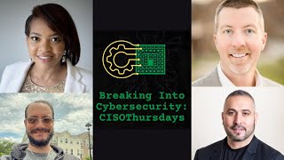 CISOThursdays​: Breaking Into Cybersecurity + Malcolm Harkins  