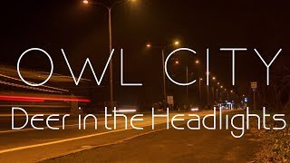 Owl City | Deer in the Headlights - Lyric Video