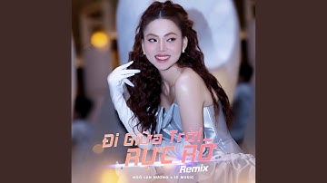 Đi Giữa Trời Rực Rỡ (Remix)