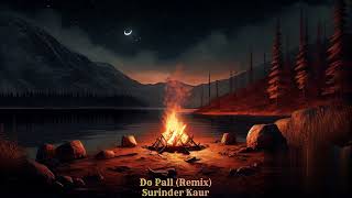 Do Pal Remix - Surinder Kaur Fg