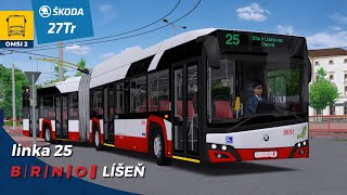 OMSI 2 #147 - BRNO LÍŠEŇ linka 25 s trolejbusem Škoda 27 Tr (DPMB úprava + HLÁŠENÍ)