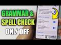 Galaxy S26 GBoard Settings – Grammar &amp; Spell Check On or Off