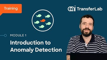 TransferLab Training: Practical Anomaly Detection - Module 1: Introduction to Anomaly Detection