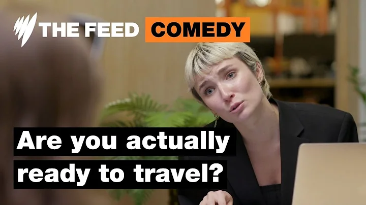 Are you actually ready to travel? | Comedy | SBS The Feed