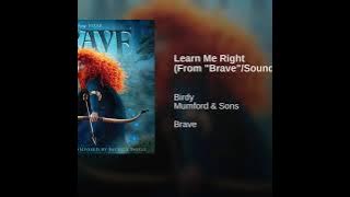 Learn Me Right (From 'Brave'/Soundtrack)