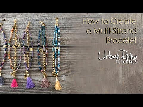 How to Create a Multi Strand Bracelet