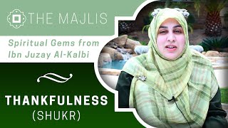 Spiritual Gems from Ibn Juzay Al-Kalbi: Thankfulness | The Majlis