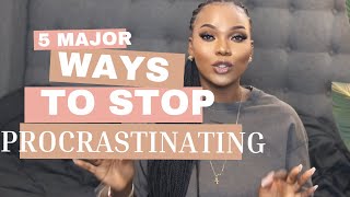 5 Major Ways to HELP You STOP Procrastinating|The 5 Powerful Strategies Proven to Boost Productivity