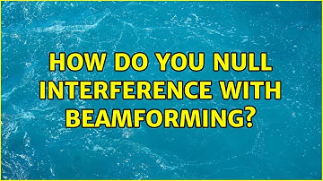 How do you null interference with beamforming?