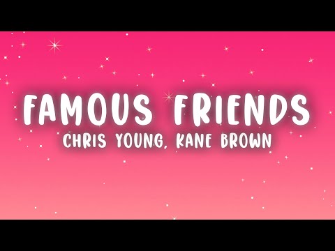 Chris Young, Kane Brown - Famous Friends (Lyrics)