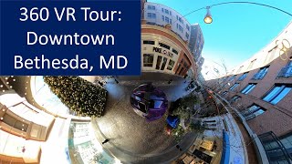 360 VR Tour: Downtown Bethesda, MD