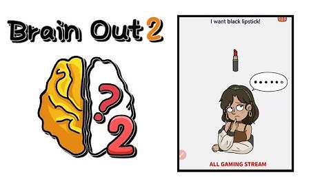 Brain Out 2 Level 164 || i want black lipstick!Gameplay