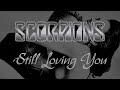 Scorpions Still Loving You Lyrics Official Remaster