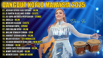 Dangdut Koplo Malaysia 2025 | Aduhai! Seribu Kali Sayang, Sheilla | Full Album Lagu Jawa Viral