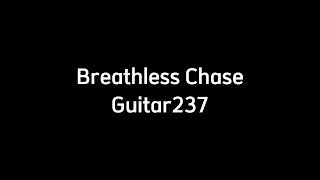 Breathless Chase - Guitar237 [$1,000,000 Manhunt]