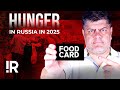 Russia's Shocking Food Shortage Prediction for 2025. Food Cards Are Already Here!