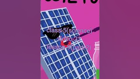 Class-5, Subject-Physics, Video-21, Chapter-9, Part-2 by Mrs Sapna