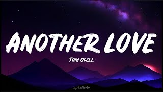 Tom Odell - Another Love (Lyrics)