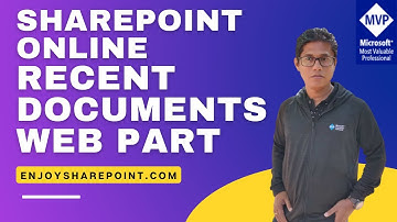 Recent Documents web part in SharePoint Online | SharePoint Online recent documents web part