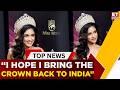 Femina Miss India Nikita Porwal On Chasing The Miss World Crown For India | Top News | ET Now