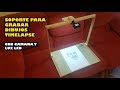 Soporte para grabar dibujos Timelapse