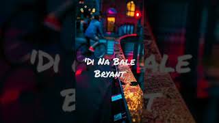 'Di Na Bale by Bryant (Lyrics)