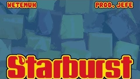 WETEMUH - Starburst [Prod by Jefe]