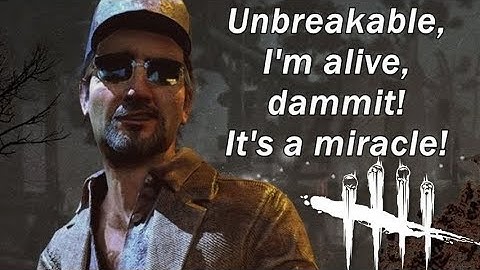 Dead By Daylight| Unbreakable, I