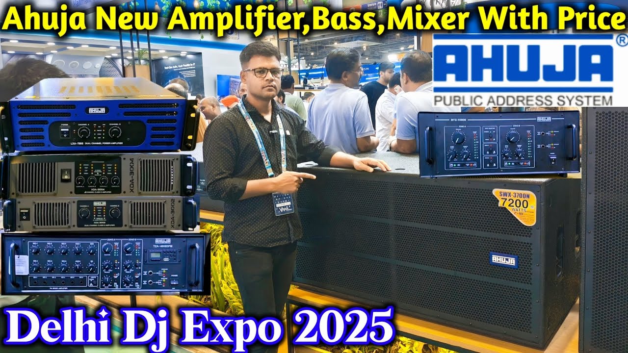 Delhi Dj Expo 2025 | Ahuja Bass Box Price | Ahuja New Amplifier Price | Ahuja Mixer Price