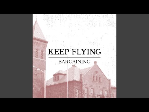 Keep Flying New Song “Bargaining”