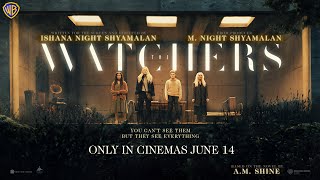 The Watchers In Cinemas On June 14