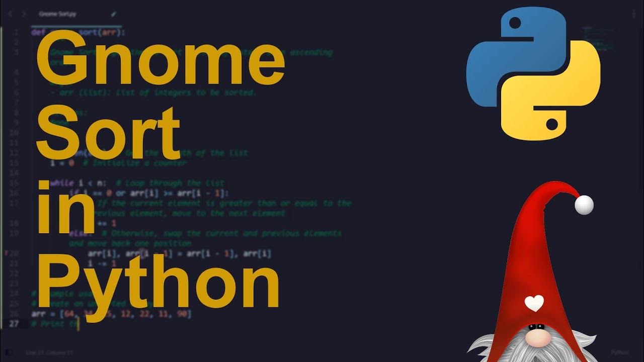 Gnome Sort Code in Python | Sorting Algorithms | Python Coding Tutorial ...