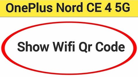 OnePlus Nord CE 4 5G me Wifi QR code Kaise nikale, how to show wifi QR code