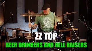 ZZz Top - Beer Drinkers And Hell Raisers (Drum Cover)