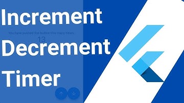 Flutter - Increment and Decrement Timer - Live Coding Tutorial