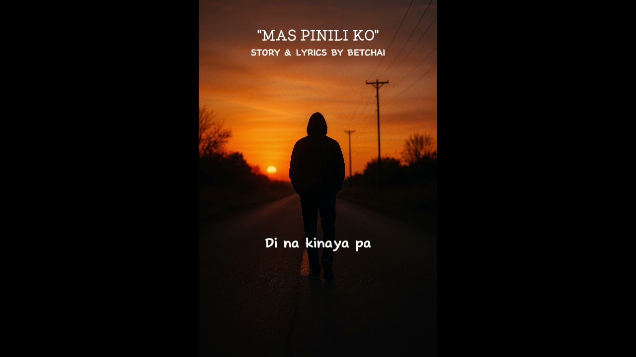 Mas Pinili ko (Original Song) 