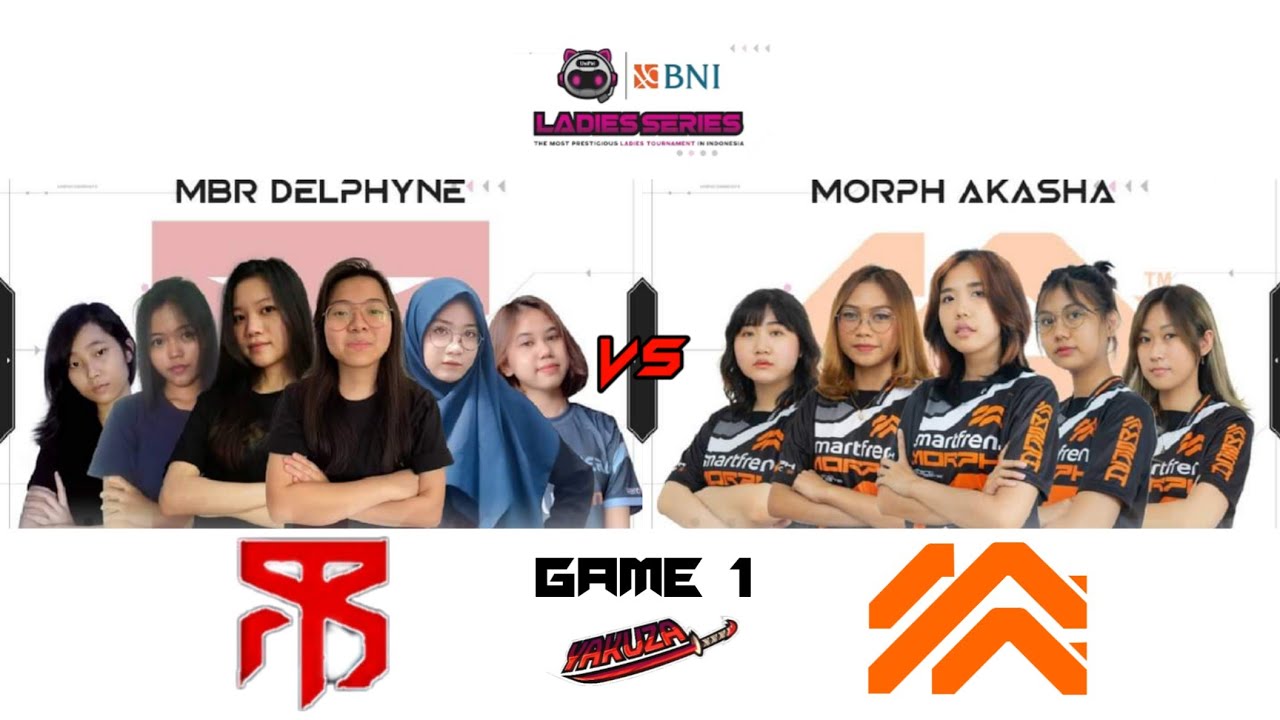 MBR DELPHYN VS MORPH AKASHA ( GAME 1 ) - UNIPIN LADIES SERIES //- YAKUZA