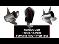 2018 Mercury V8 4 Stroke 250 Pro XS Prop Test 24p 3 vs 4 Blade Fury