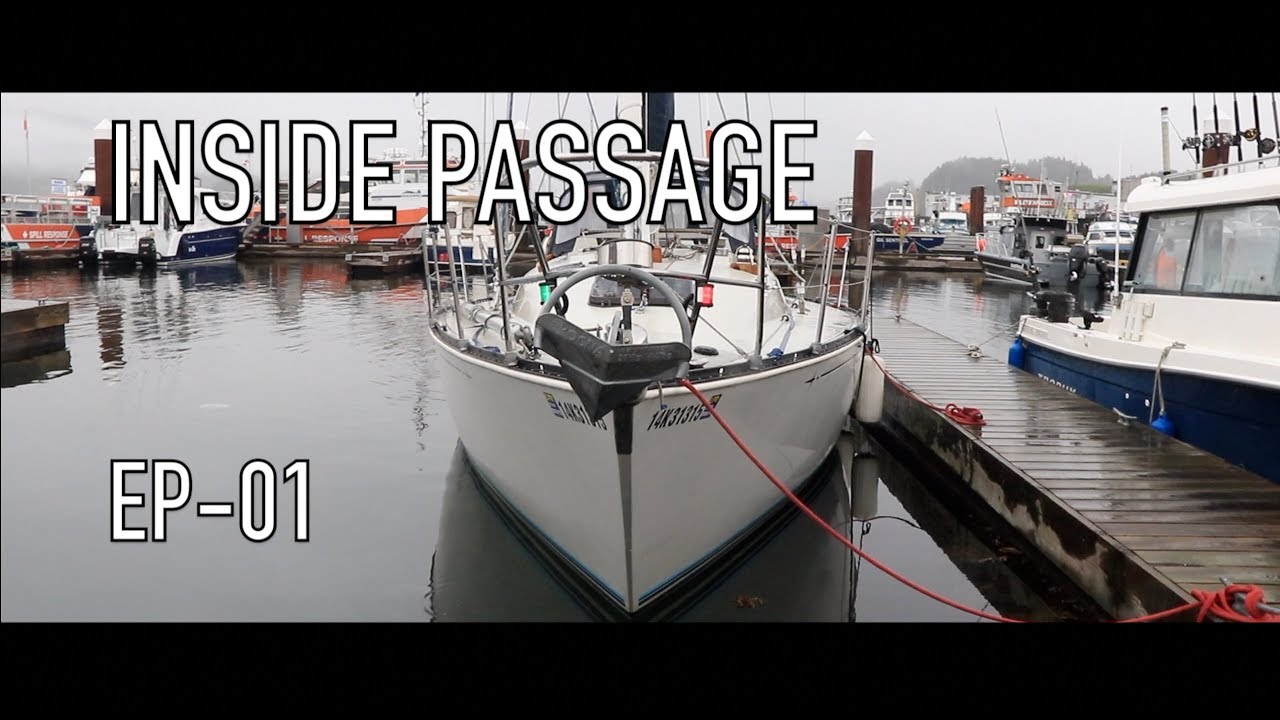 Life is Like Sailing – Inside Passage – Ep 01